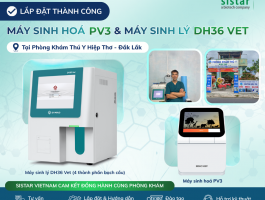 SISTAR VIETNAM HOÀN THÀNH LẮP ĐẶT HỆ THỐNG 2 MÁY DH36 Vet & CV5 - TẠI PHÒNG KHÁM THÚ Y HIỆP THƠ ĐẮK LẮK