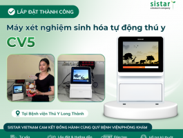 Sistar Vietnam lắp đặt thành công Máy xét nghiệm sinh hóa tự động thú y CV5 tại Phòng Khám Thú Y Long Thành