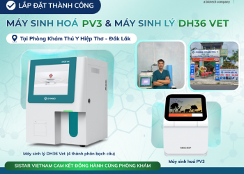 SISTAR VIETNAM HOÀN THÀNH LẮP ĐẶT HỆ THỐNG 2 MÁY DH36 Vet & CV5 - TẠI PHÒNG KHÁM THÚ Y HIỆP THƠ ĐẮK LẮK
