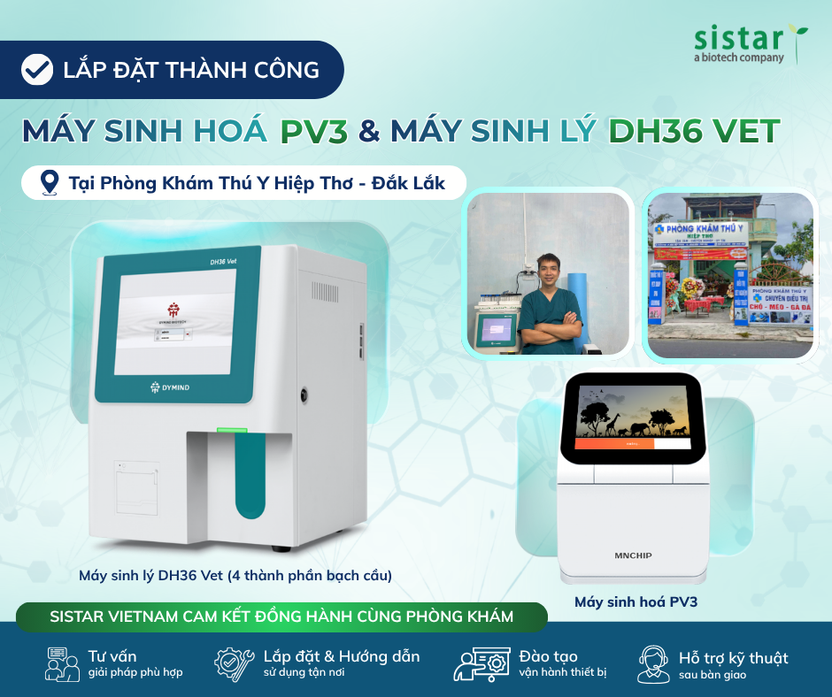 SISTAR VIETNAM HOÀN THÀNH LẮP ĐẶT HỆ THỐNG 2 MÁY DH36 Vet & CV5 TẠI PHÒNG KHÁM THÚ Y HIỆP THƠ ĐẮK LẮK